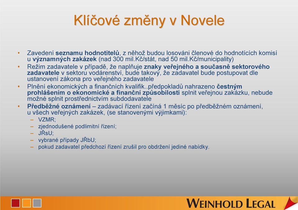 veřejného zadavatele Plnění ekonomických a finančních kvalifik.