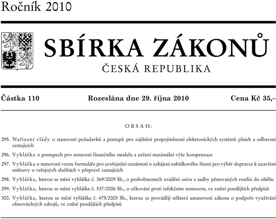 Vyhláška o postupech pro sestavení finančního modelu a určení maximální výše kompenzace 297.