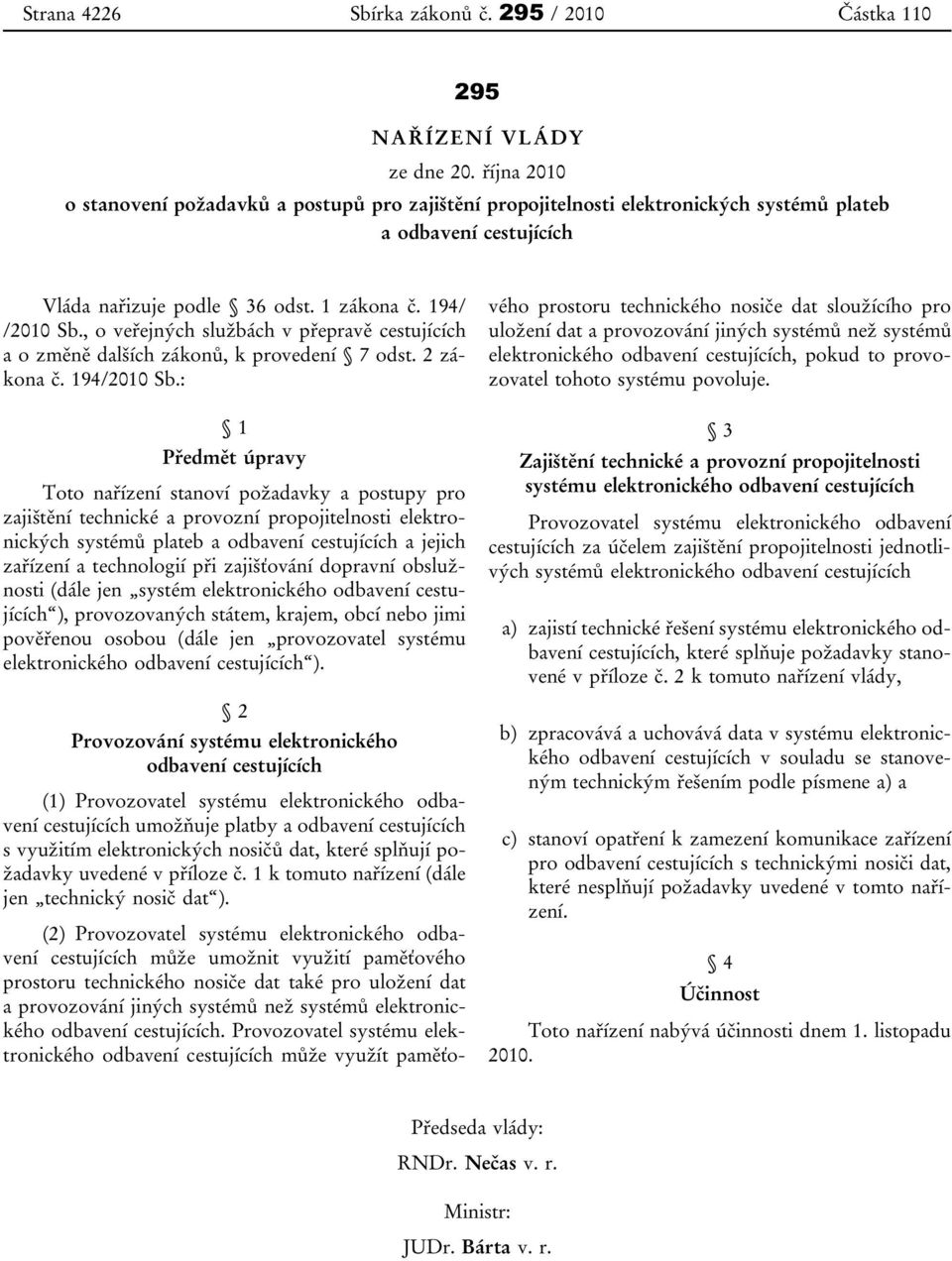 , o veřejných službách v přepravě cestujících a o změně dalších zákonů, k provedení 7 odst. 2 zákona č. 194/2010 Sb.