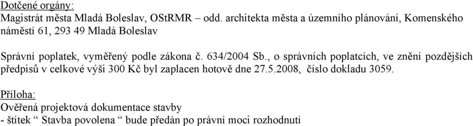 vyměřený podle zákona č. 634/2004 Sb.