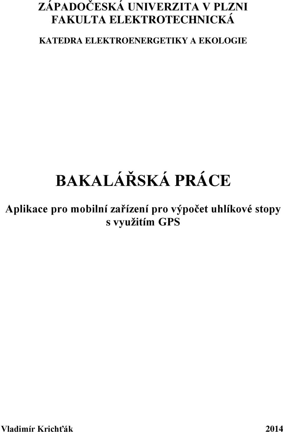 EKOLOGIE BAKALÁŘSKÁ PRÁCE Aplikace pro mobilní