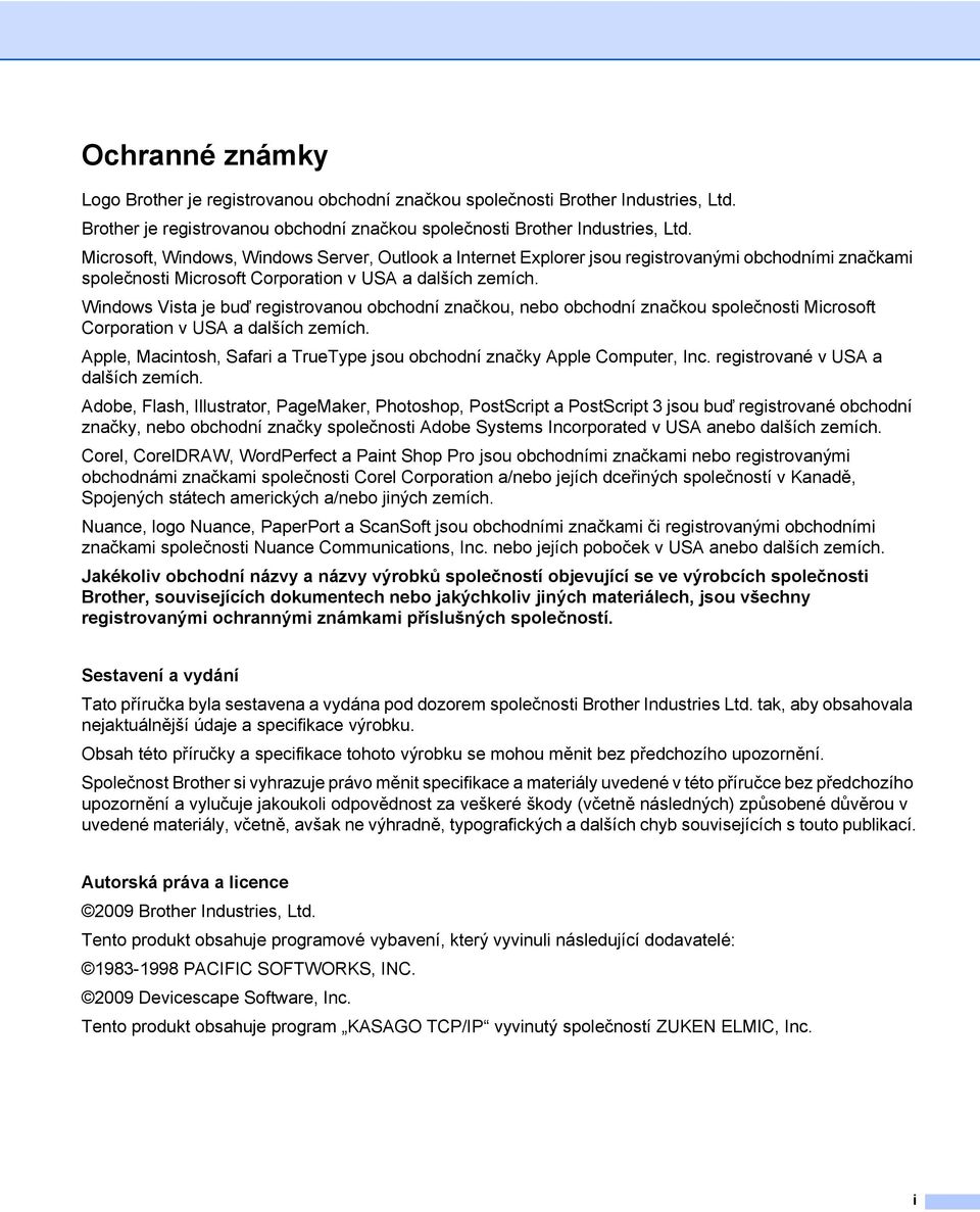 Microsoft, Windows, Windows Server, Outlook a Internet Explorer jsou registrovanými obchodními značkami společnosti Microsoft Corporation v USA a dalších zemích.