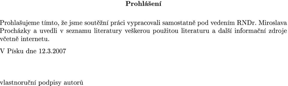 Miroslava Procházky a uvedli v seznamu literatury ve²kerou