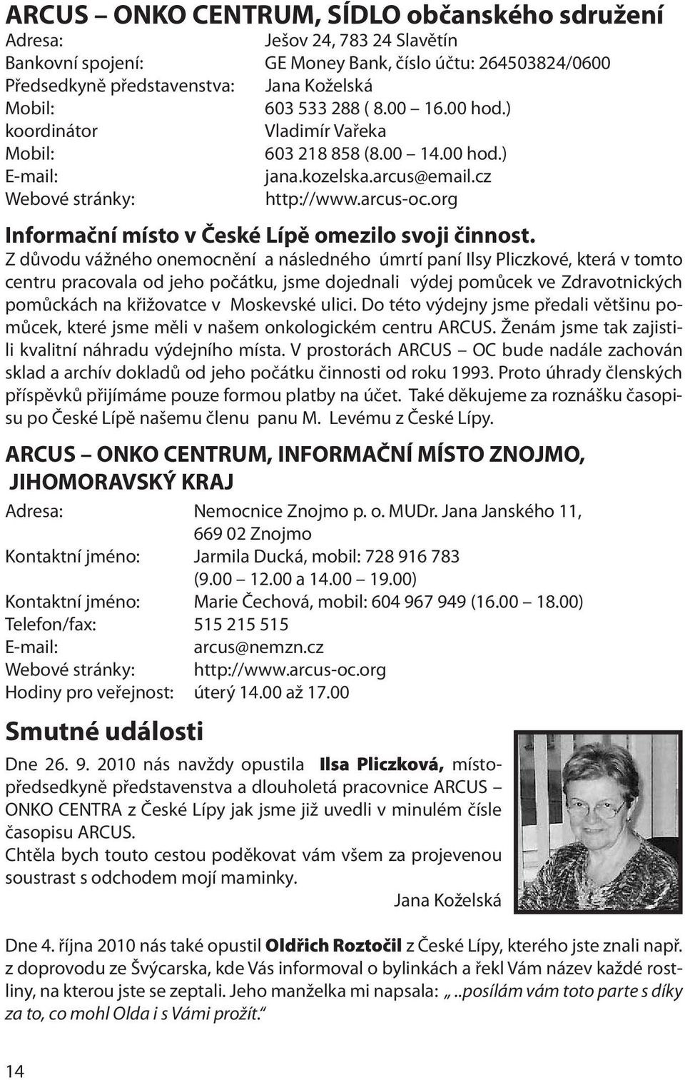 org Informační místo v České Lípě omezilo svoji činnost.