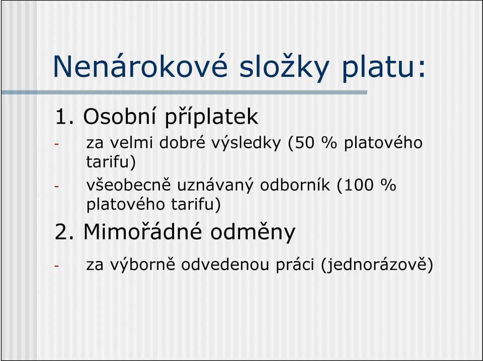 platového tarifu) - všeobecně uznávaný odborník (100