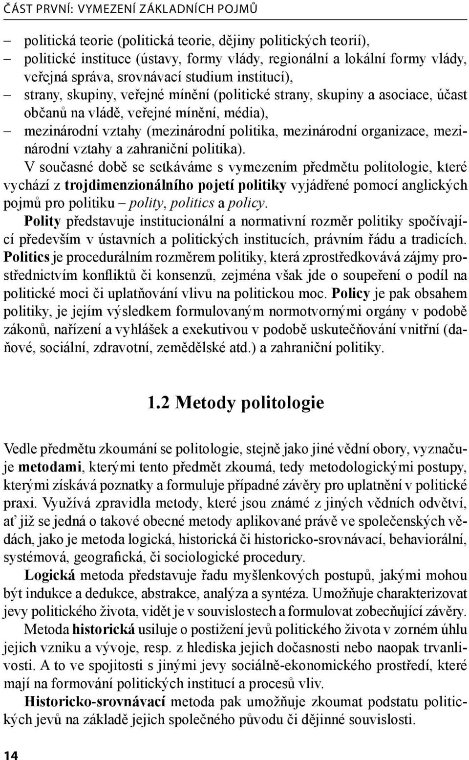 mezinárodní organizace, mezinárodní vztahy a zahraniční politika).