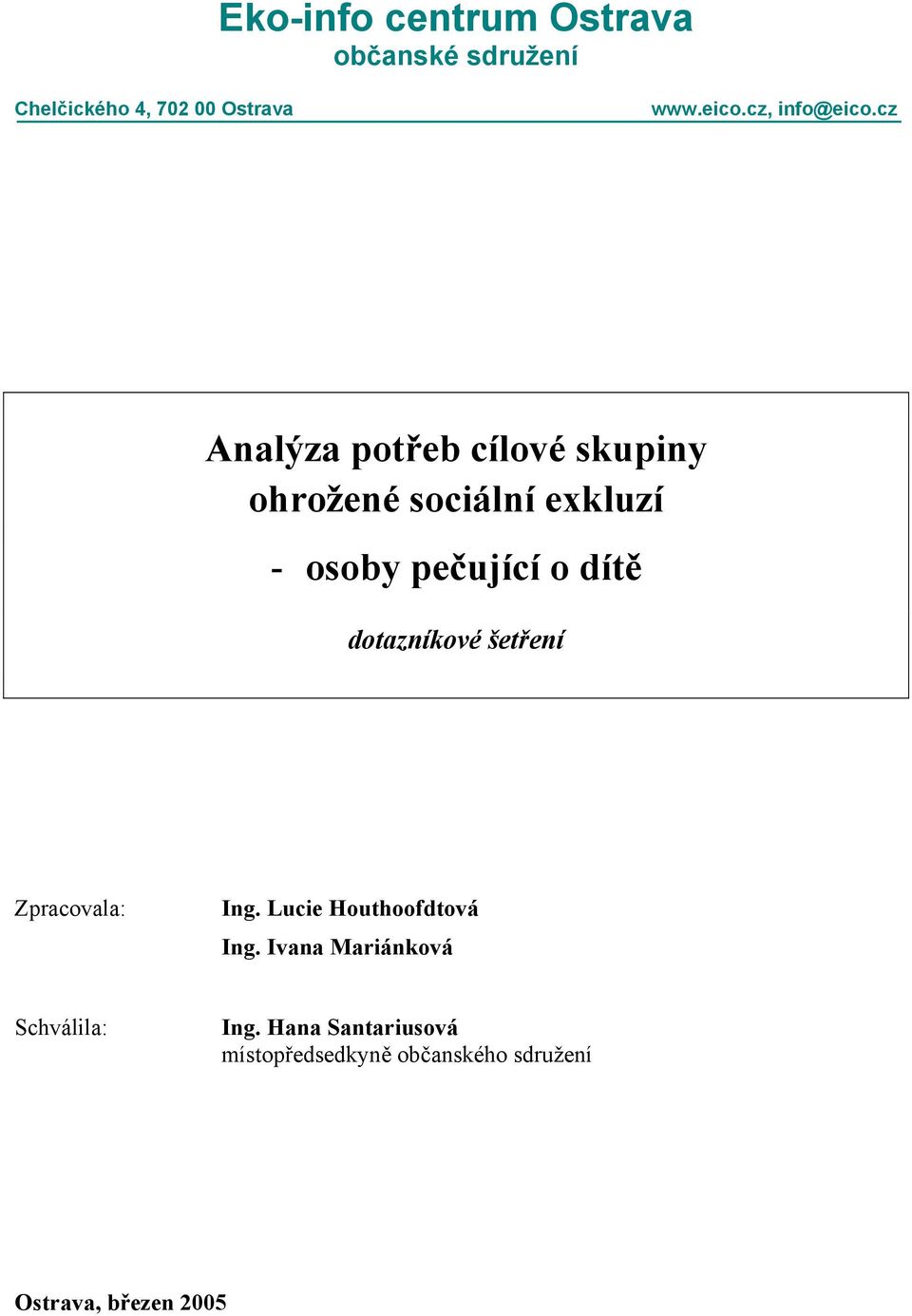 cz Analýza potřeb cílové skupiny ohrožené sociální exkluzí - osoby pečující o dítě