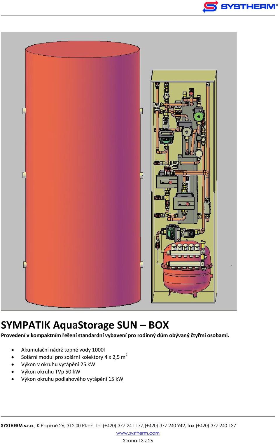Akumulační nádrž topné vody 1000l Solární modul pro solární kolektory 4 x