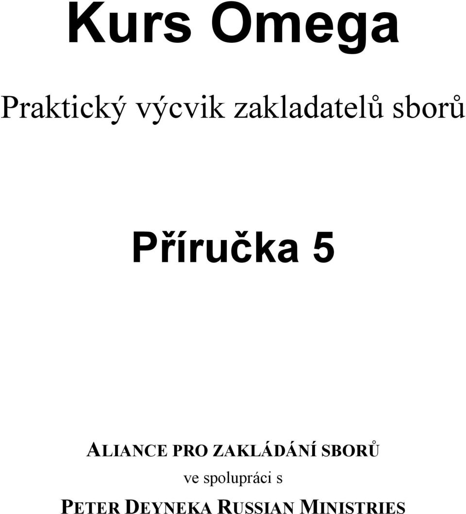 ALIANCE PRO ZAKLÁDÁNÍ SBORŮ ve