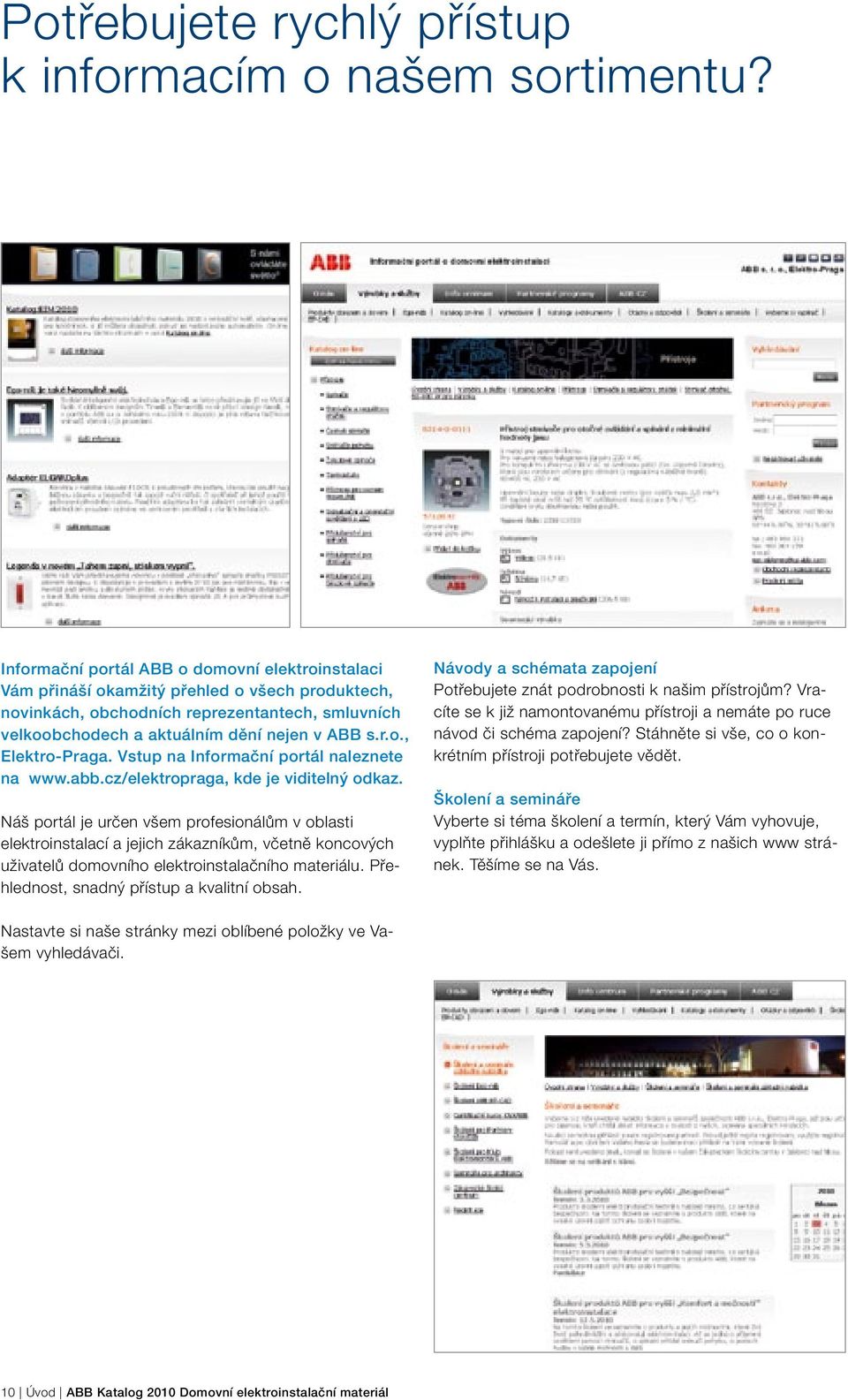 Vstup na Informační portál naleznete na www.abb.cz/elektropraga, kde je viditelný odkaz.