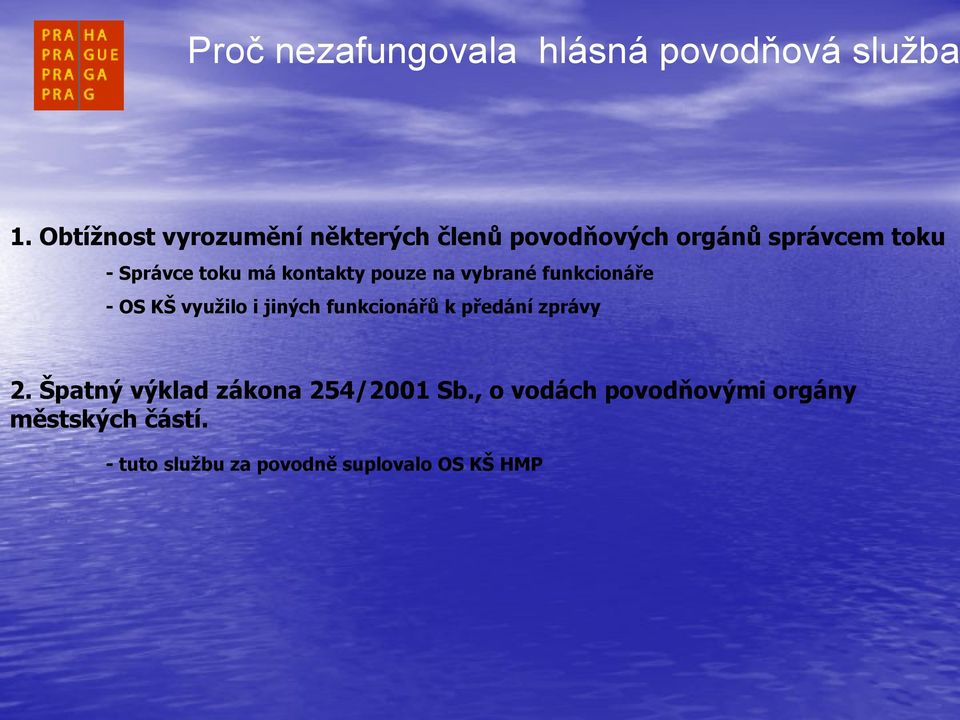 kontakty pouze na vybrané funkcionáře - OS KŠ využilo i jiných funkcionářů k předání