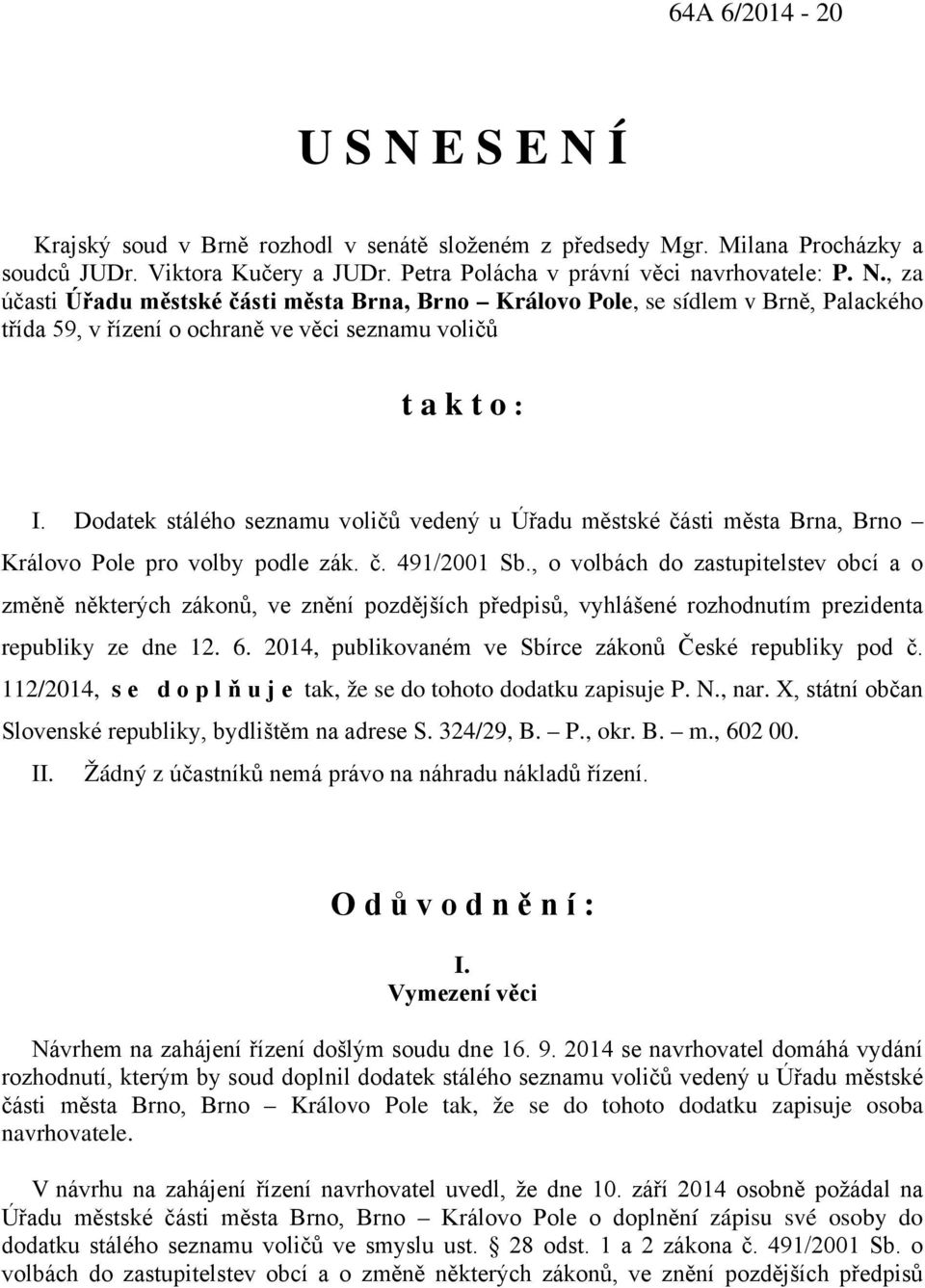 , o volbách do zastupitelstev obcí a o změně některých zákonů, ve znění pozdějších předpisů, vyhlášené rozhodnutím prezidenta republiky ze dne 12. 6.