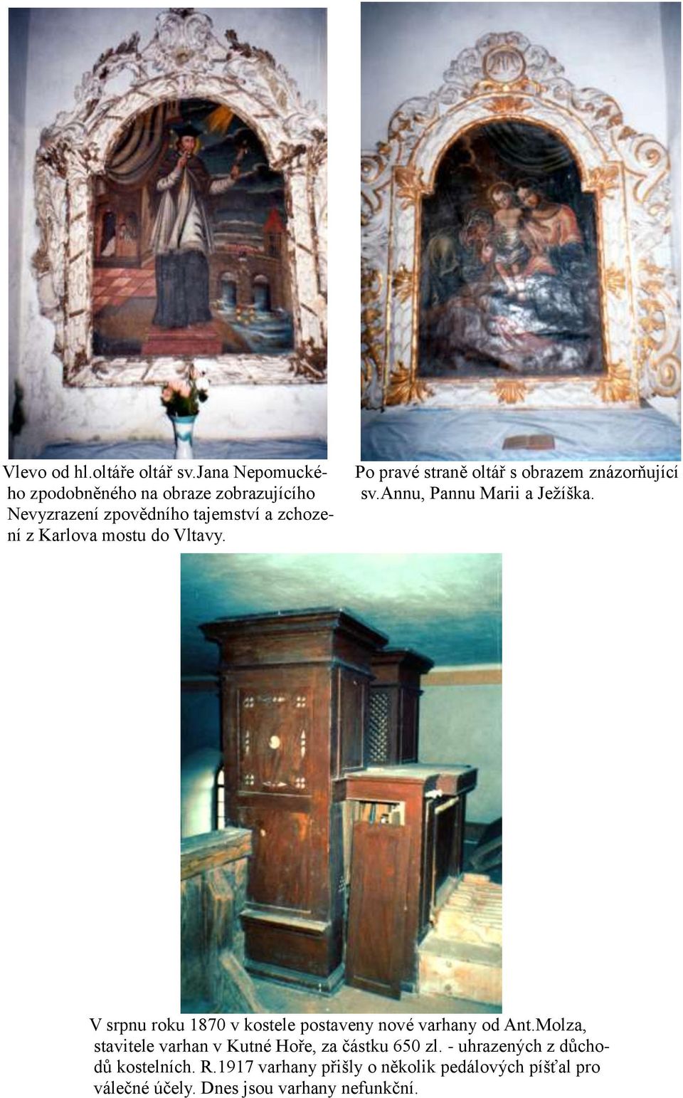 annu, Pannu Marii a Ježíška. Nevyzrazení zpovědního tajemství a zchození z Karlova mostu do Vltavy.