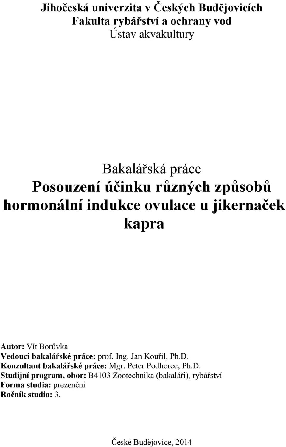 bakalářské práce: prof. Ing. Jan Kouřil, Ph.D.