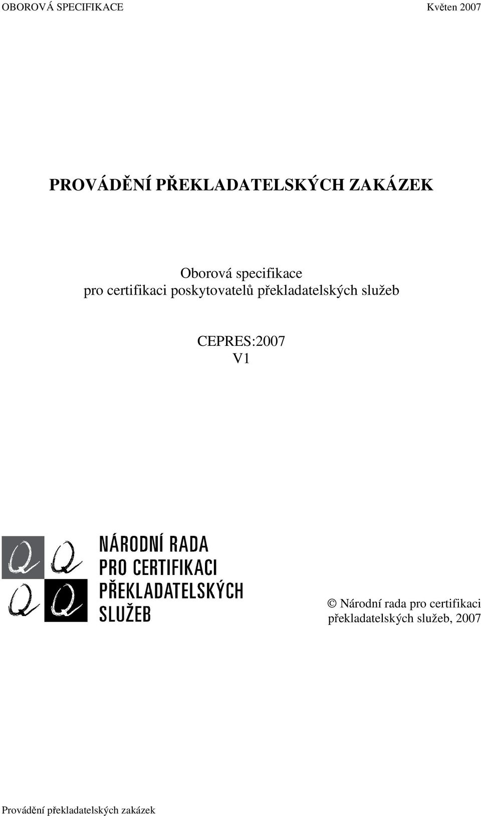 překladatelských služeb CEPRES:2007 V1 Národní rada pro