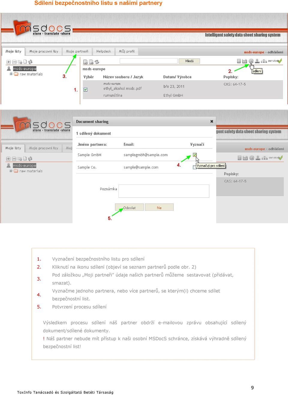 smazat). Vyznačme jednoho partnera, nebo více partnerů, se kterým(i) chceme sdílet 4. bezpečnostní list. 5.