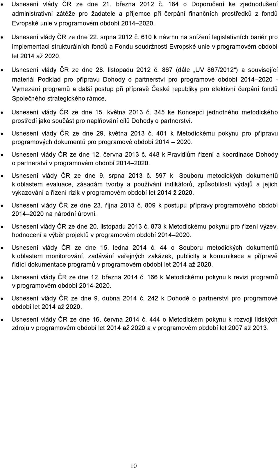 Usnesení vlády ČR ze dne 28. listpadu 2012 č.