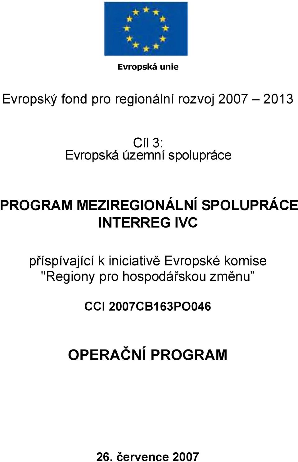 INTERREG IVC příspívající k iniciativě Evropské komise "Regiony