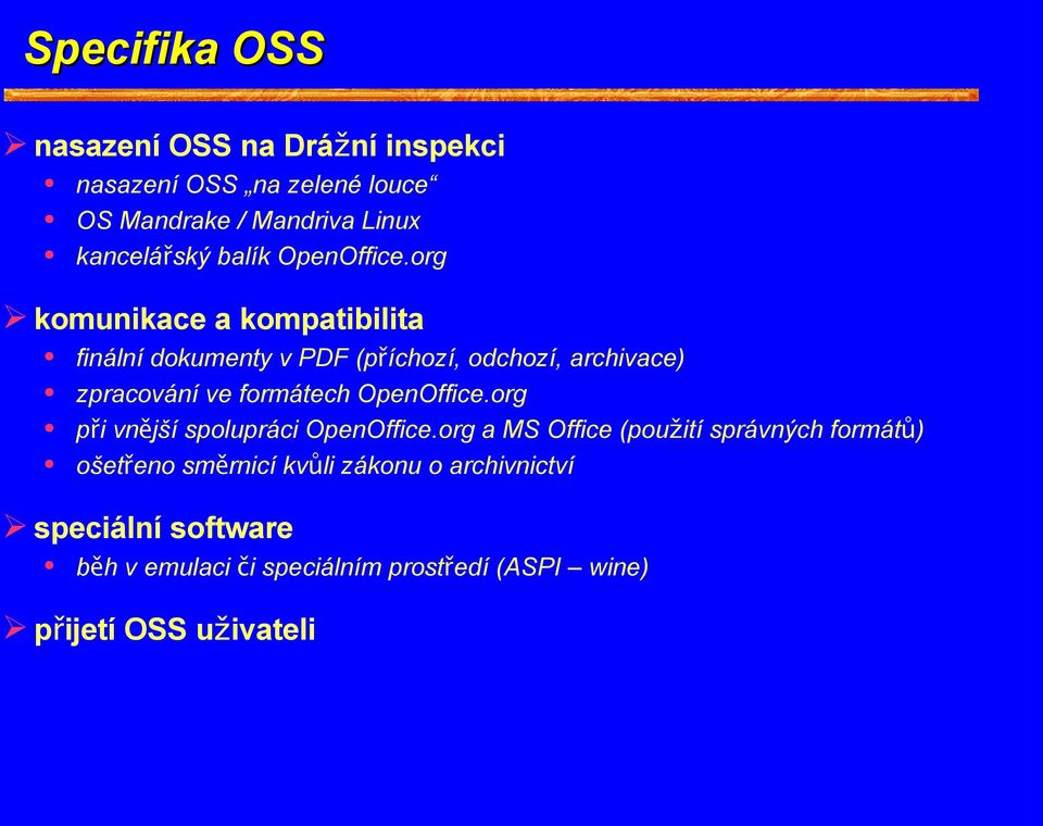 org komunikace a kompatibilita finální dokumenty v PDF (příchozí, odchozí, archivace) zpracování ve formátech