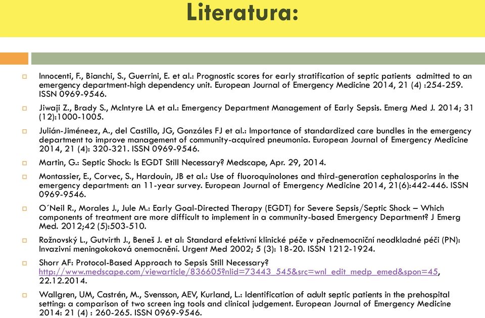 2014; 31 (12):1000-1005. Julián-Jiméneez, A., del Castillo, JG, Gonzáles FJ et al.