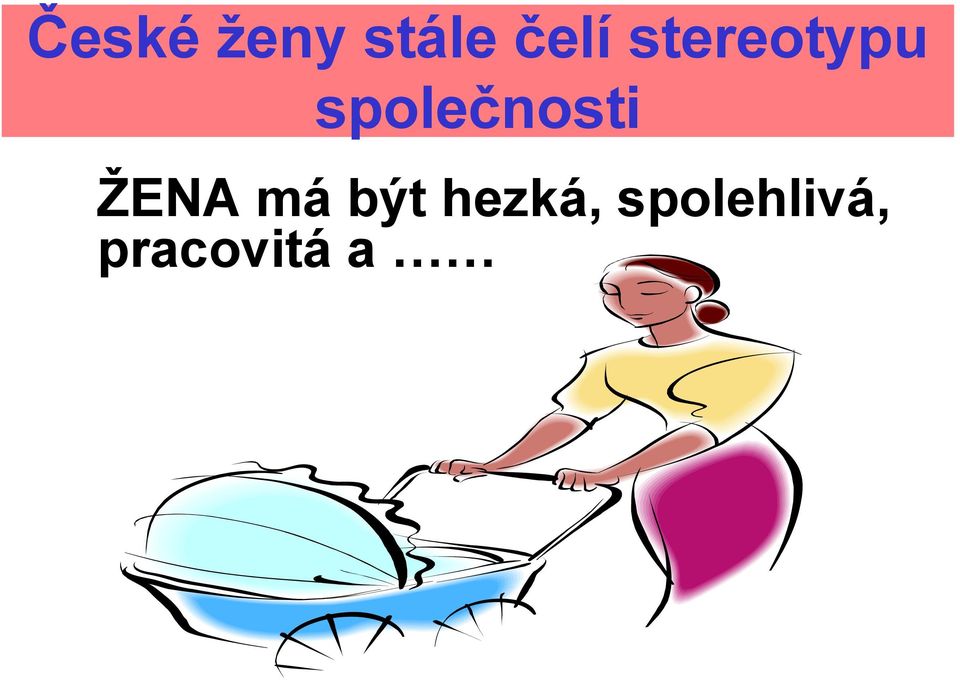 společnosti ŽENA má