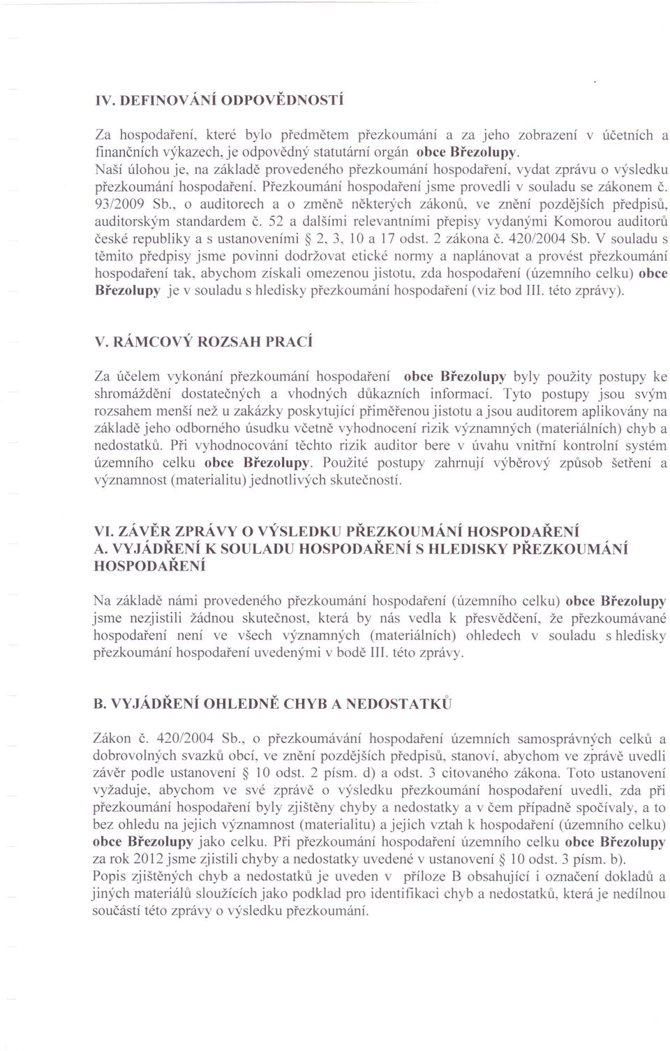 , o auditorech a o změně některých zákonů, ve znění pozdějších předpisů, auditorským standardem č.