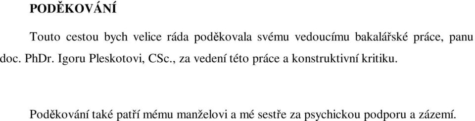 Igoru Pleskotovi, CSc.
