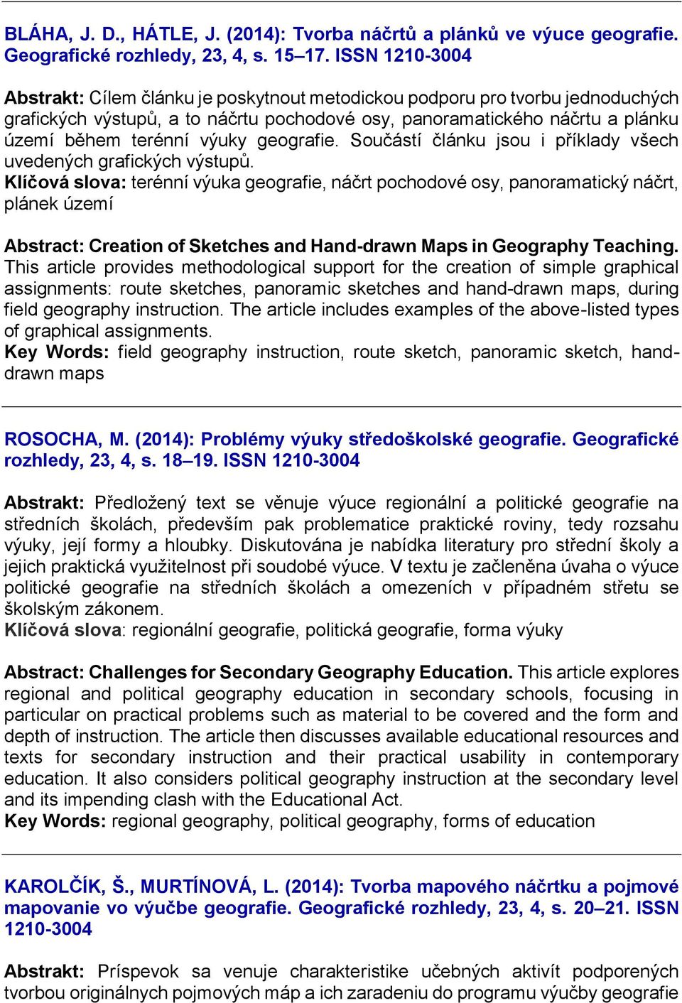 geografie. Součástí článku jsou i příklady všech uvedených grafických výstupů.