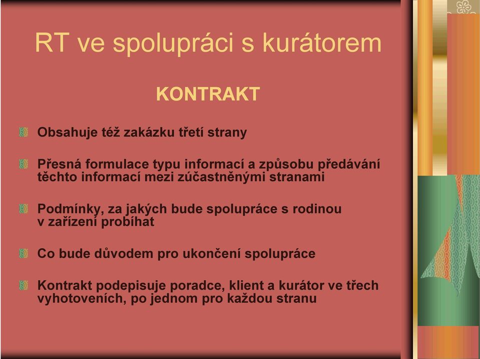 jakých bude spolupráce s rodinou v zařízení probíhat Co bude důvodem pro ukončení spolupráce