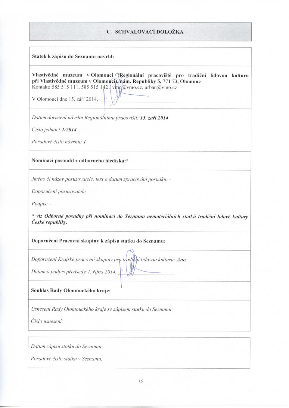 zdfi 2014 Cislo jednaci: 1/2014 Pofadove cislo ndvrhu: I Nominaci posoudil z odborneho hiediska:*.jmeno ci ndzev posiizovatele.