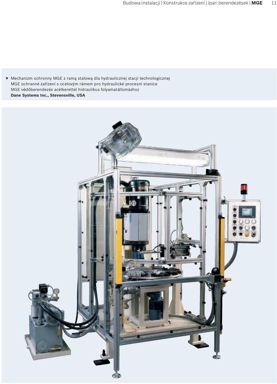 ochranné zařízení s ocelovým rámem pro hydraulické procesní stanice MGE