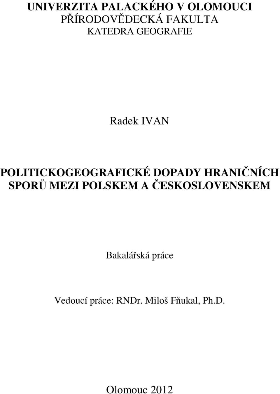 HRANIČNÍCH SPORŮ MEZI POLSKEM A ČESKOSLOVENSKEM