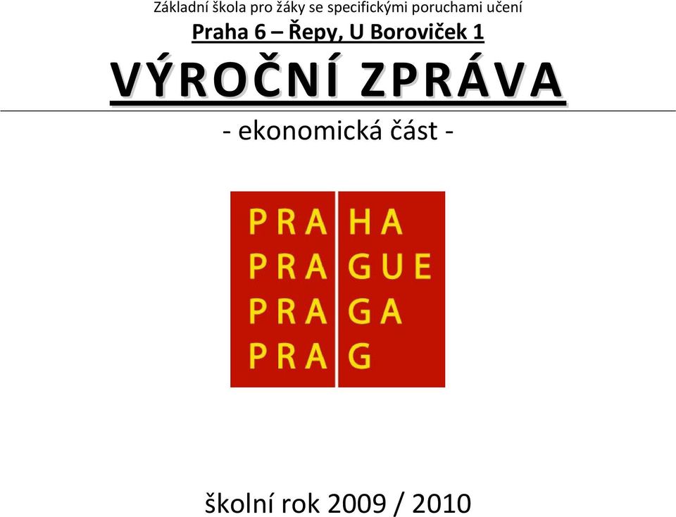 Praha 6 Řepy, U Boroviček VÝROČNÍ