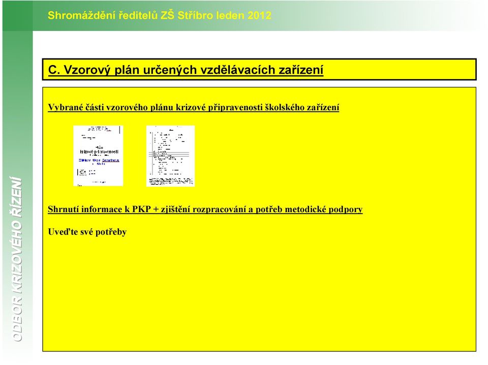 zařízení ODBOR KRIZOVÉHO Shrnutí informace k PKP +