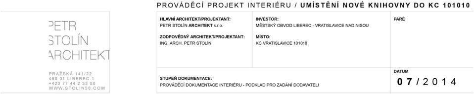 TEKT/PROJEKTANT: ING. ARCH.