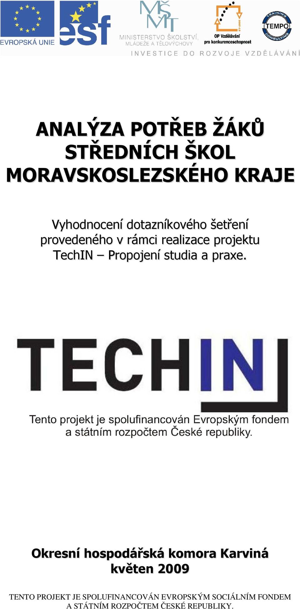 v rámci realizace projektu TechIN Propojení studia a