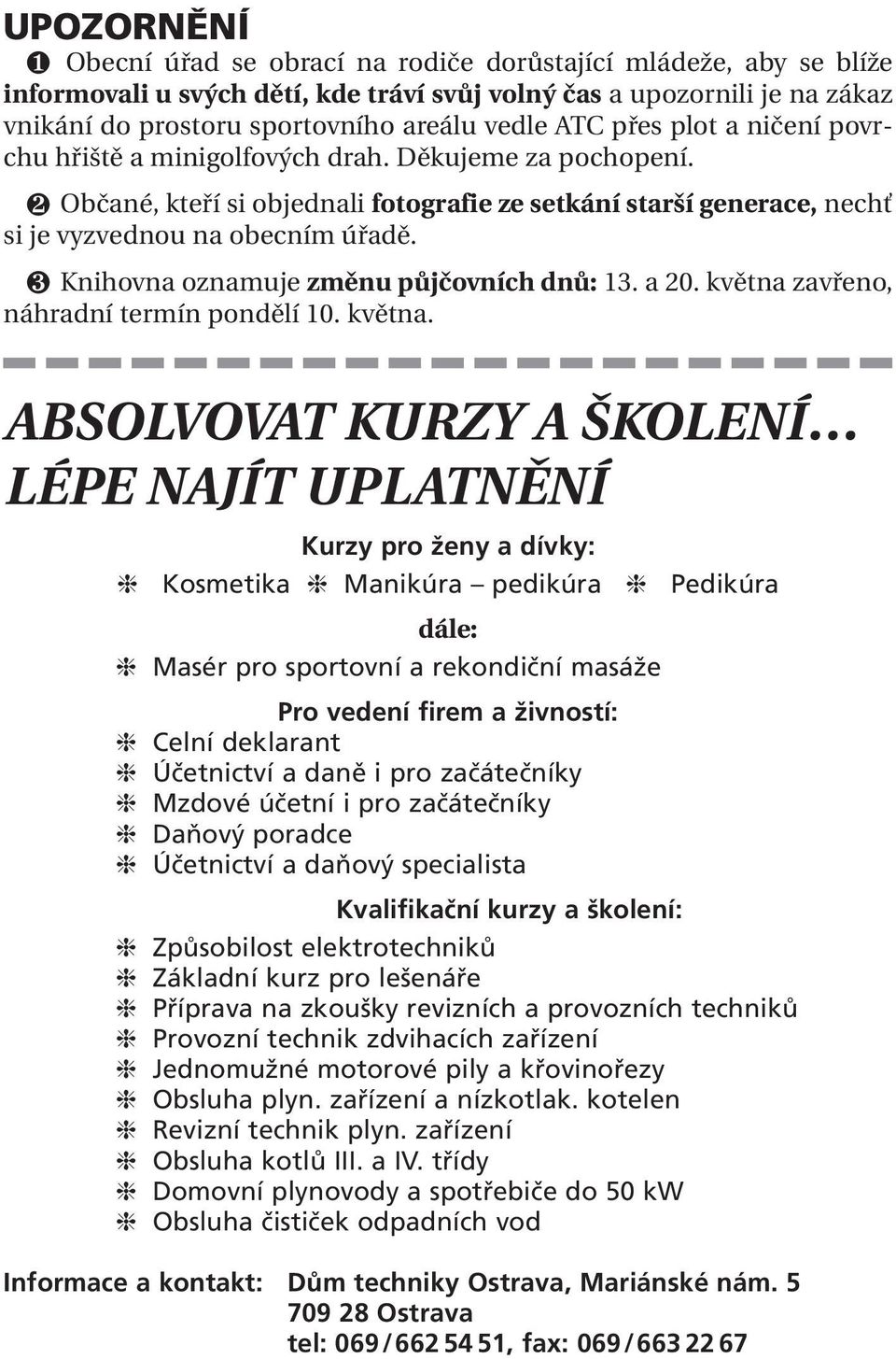 ❸ Knihovna oznamuje změnu půjčovních dnů: 13. a 20. května 