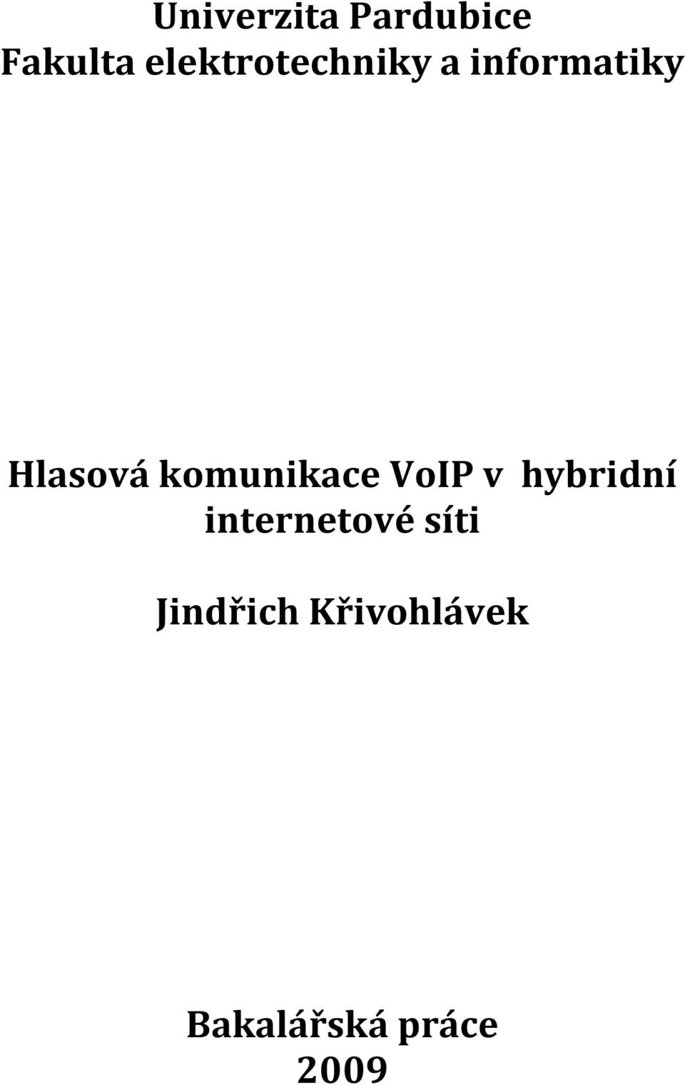 komunikace VoIP v hybridní internetové