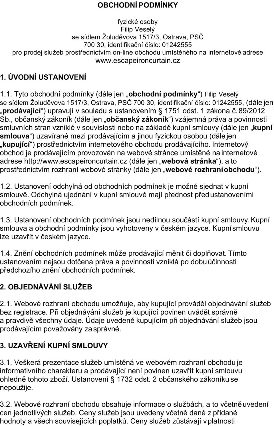ÚVODNÍ USTANOVENÍ 1.
