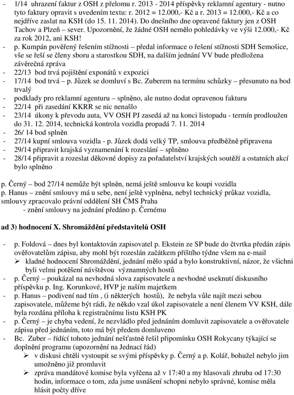 000,- Kč za rok 2012, ani KSH! - p.