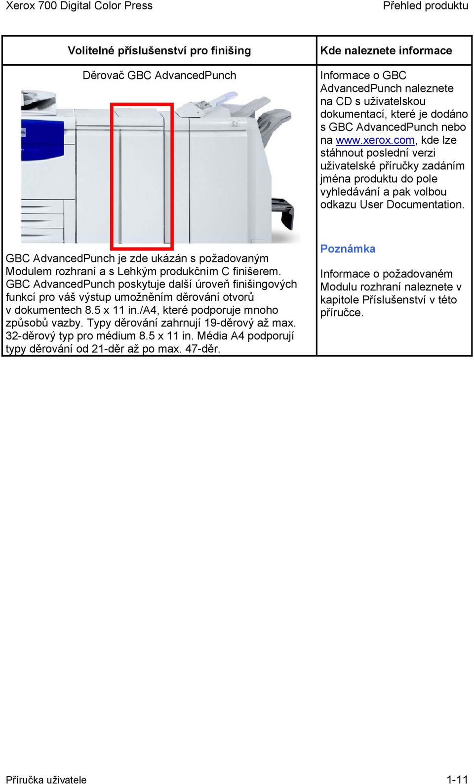 com, kde lze stáhnout poslední verzi uživatelské příručky zadáním jména produktu do pole vyhledávání a pak volbou odkazu User Documentation.