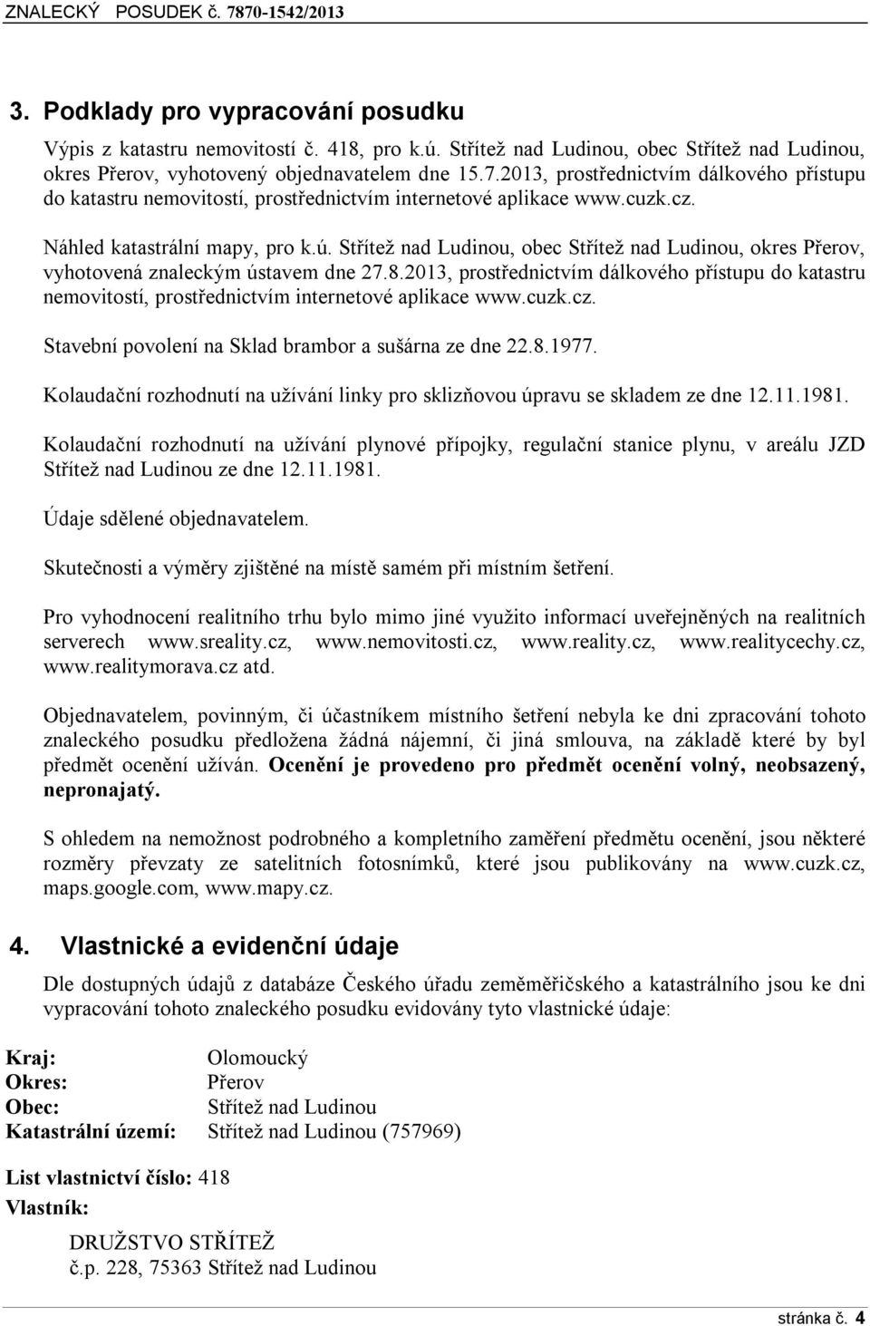 Střítež nad Ludinou, obec Střítež nad Ludinou, okres Přerov, vyhotovená znaleckým ústavem dne 27.8.