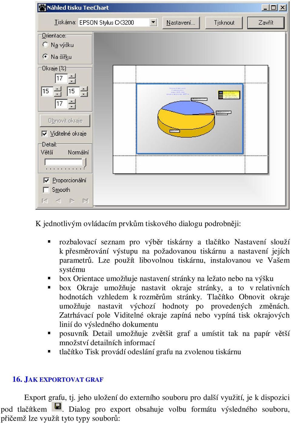 vzhledem k rozmrm stránky. Tlaítko Obnovit okraje umožuje nastavit výchozí hodnoty po provedených zmnách.