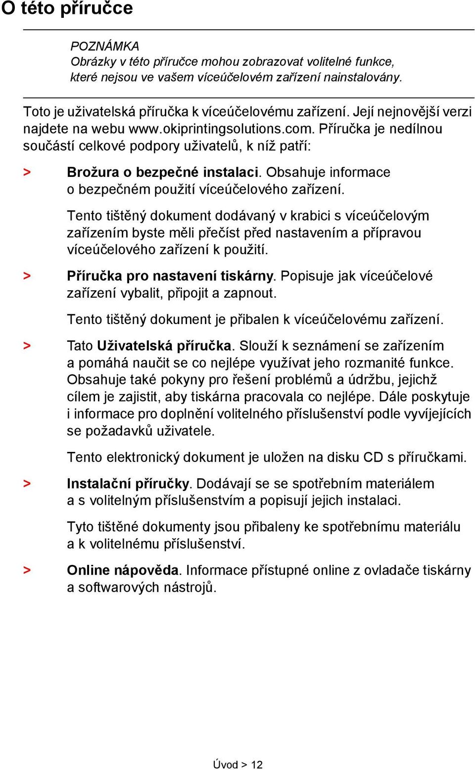 Obsahuje informace o bezpečném použití víceúčelového zařízení.