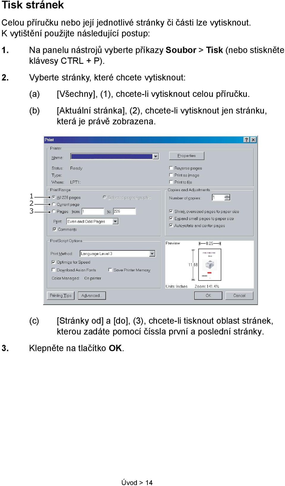 Vyberte stránky, které chcete vytisknout: (a) (b) [Všechny], (1), chcete-li vytisknout celou příručku.