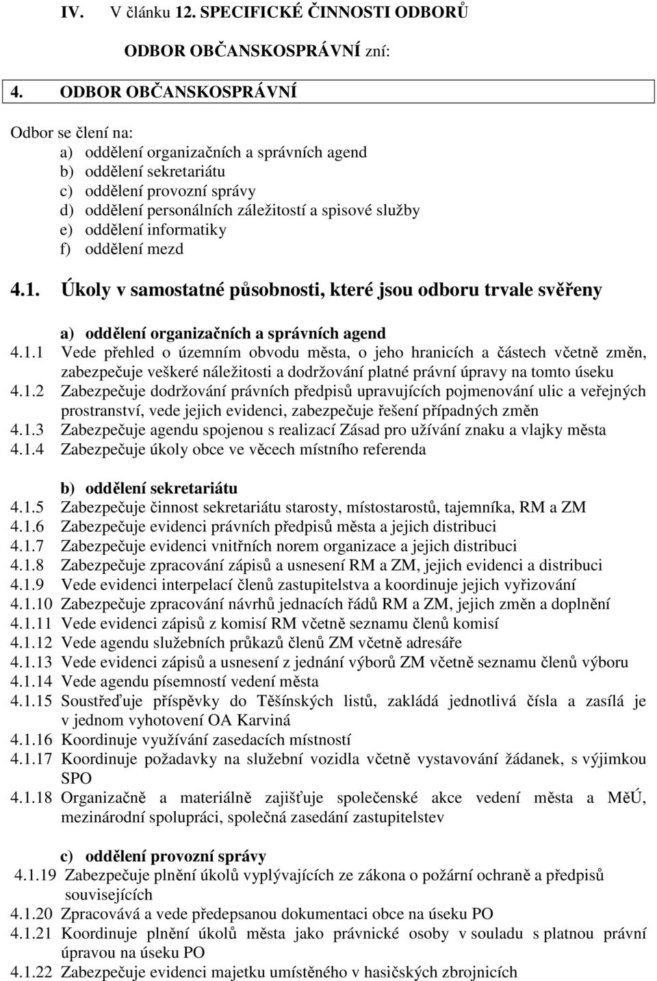 oddělení informatiky f) oddělení mezd 4.1.