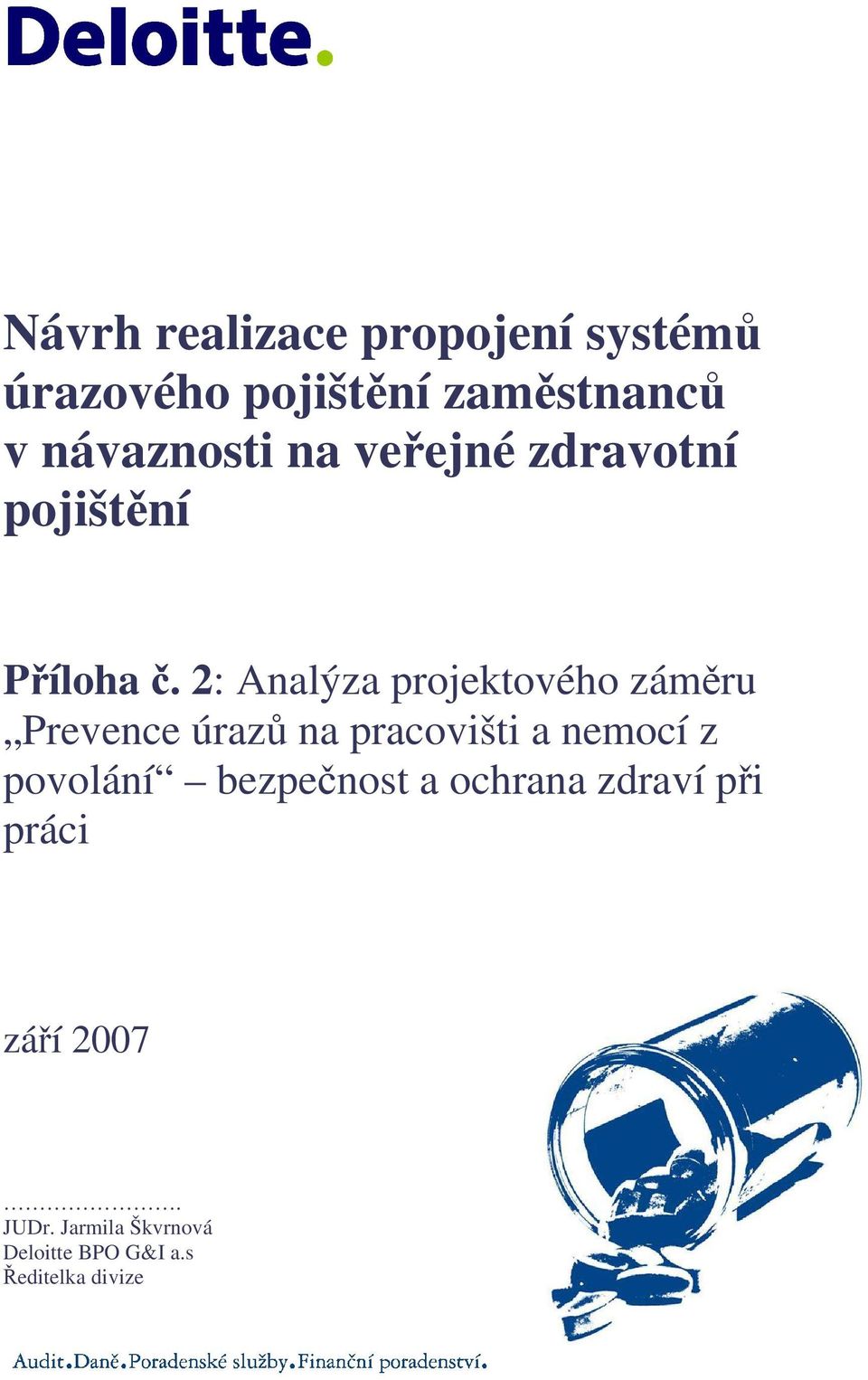 2: Analýza projektového zámru Prevence úraz na pracovišti a nemocí z