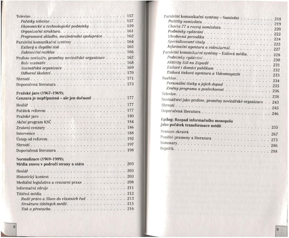 .... 'ouindfskd organizace Odborne skolslul... Doporuccna Jjtcratura. Prazskejaro 0967-1969); Cenzura jc nepripustml - ale jen docasne HcsJai'... Pocatek reforom Prazskejaro.