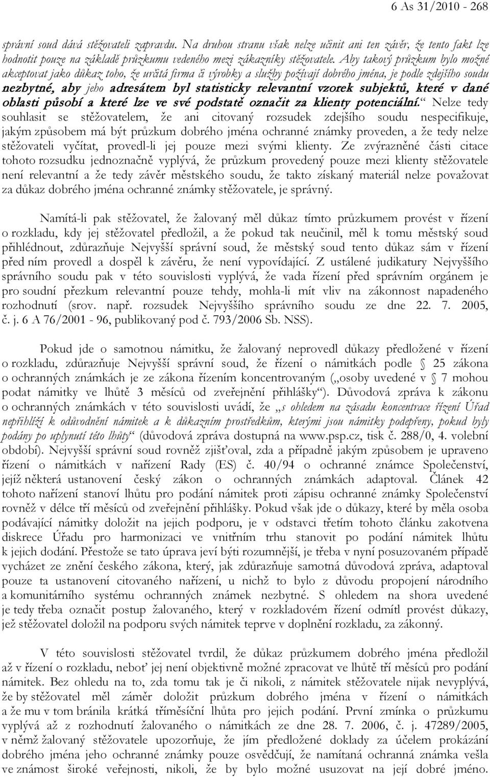 vzorek subjektů, které v dané oblasti působí a které lze ve své podstatě označit za klienty potenciální.