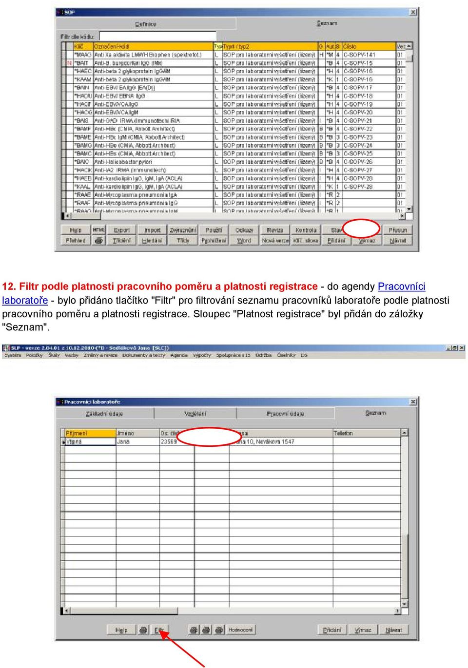 filtrování seznamu pracovníků laboratoře podle platnosti pracovního poměru